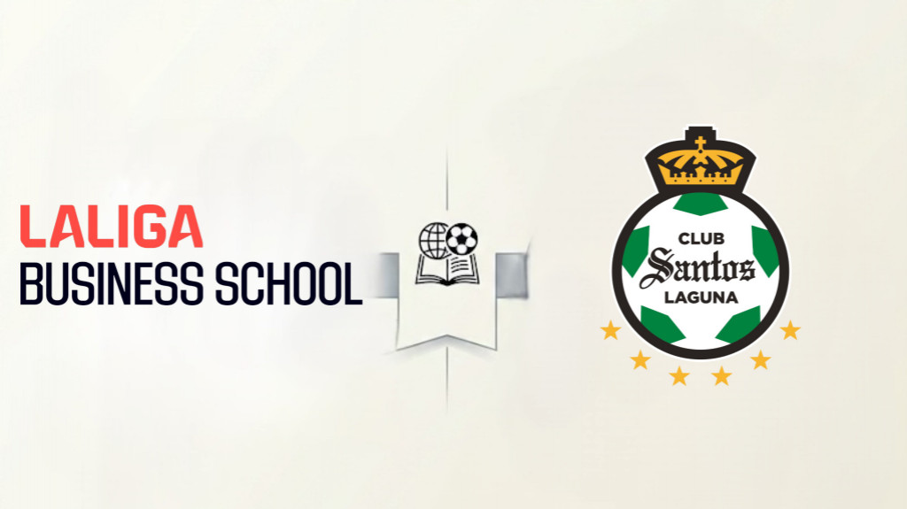 Santos Laguna - LALIGA Business School : alianza estratégica