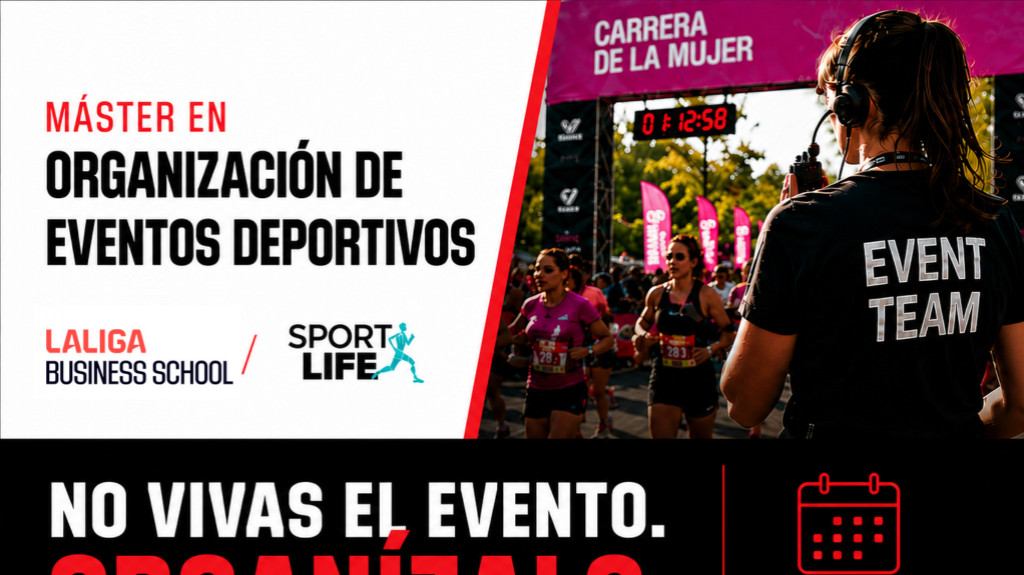 Máster en Organización de Eventos Deportivos: LALIGA y Sport Life Ibérica
